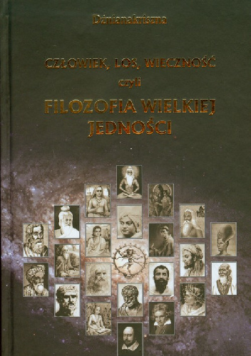 Człowiek, los, wieczność czyli Filozofia Wielkiej Jedności - Michaił Kojfman