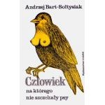 Człowiek, na którego nie szczekały psy - Andrzej Bart