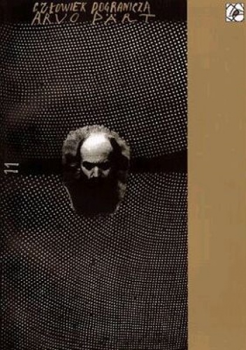 Człowiek Pogranicza, Arvo Pärt - praca zbiorowa