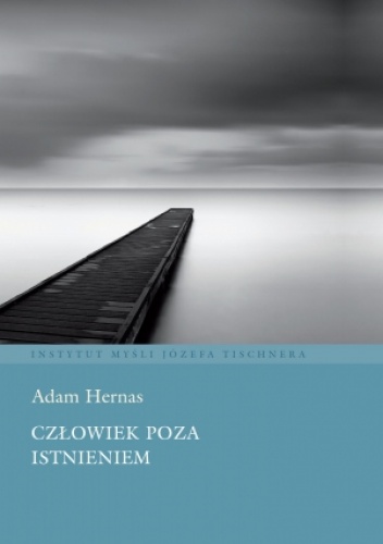 Człowiek poza istnieniem - Adam Hernas