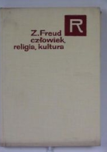Człowiek, religia, kultura - Sigmund Freud