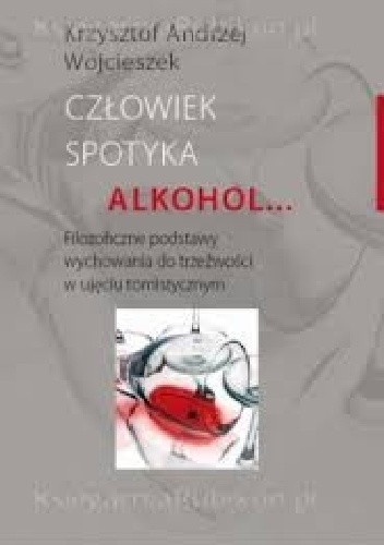 Człowiek spotyka alkohol - Krzysztof Wojcieszek