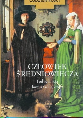 Człowiek średniowiecza - Jacques Le Goff