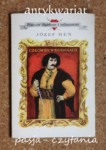 Człowiek w kajdanach - Józef Hen