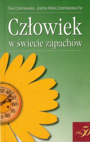 Człowiek w świecie zapachów - Ewa Czerniawska, Joanna Maria Czerniawska-Far