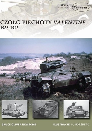 Czołg piechoty Valentine 1938-1945 - Bruce Newsome