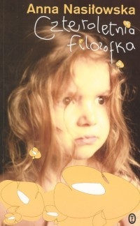 Czteroletnia filozofka - Anna Nasiłowska