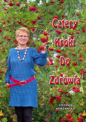 Cztery kroki do zdrowia - Stefania Korżawska