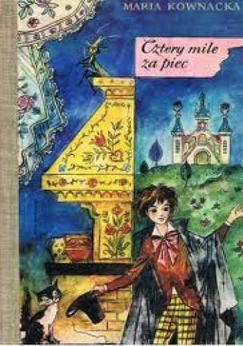 Cztery mile za piec. Sztuki dla teatrów dziecięcych. - Maria Kownacka