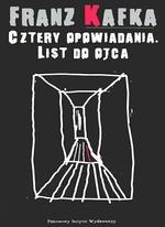 Cztery opowiadania. List do ojca - Franz Kafka