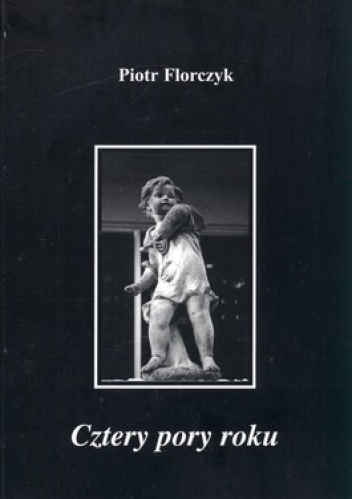 Cztery pory roku - Piotr Florczyk