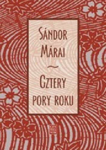 Cztery pory roku - Sándor Márai