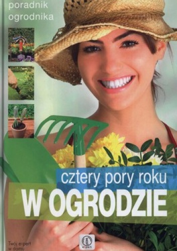 Cztery pory roku w ogrodzie. Poradnik ogrodnika - Marta Rybarczyk
