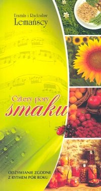 Cztery pory smaku - Urszula Lemańska, Radosław Lemański