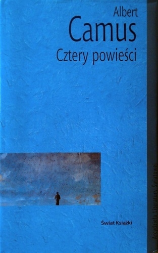 Cztery powieści. Obcy. Dżuma. Upadek Pierwszy człowiek - Albert Camus