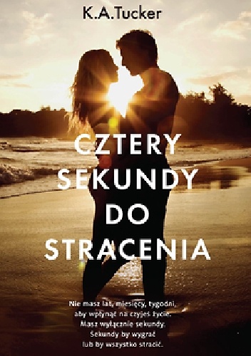 Cztery sekundy do stracenia - K.A. Tucker