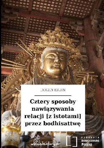Cztery sposoby nawiązywania relacji [z istotami] przez bodhisattawę - Dōgen Kigen