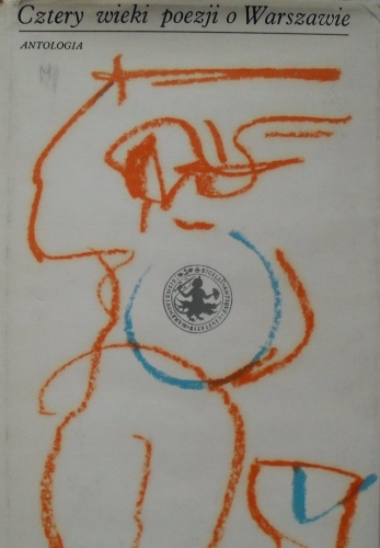 Cztery wieki poezji o Warszawie - praca zbiorowa