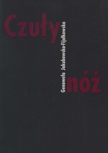 Czuły nóż - Genowefa Jakubowska-Fijałkowska