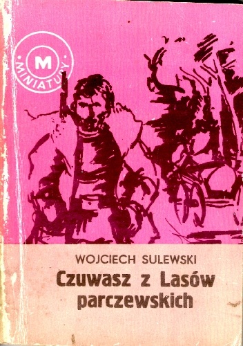 Czuwasz z lasów parczewskich - Wojciech Sulewski
