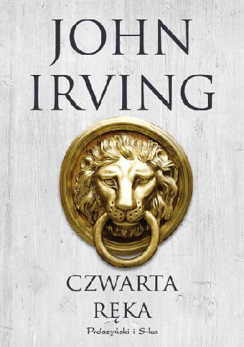 Czwarta ręka - John Irving