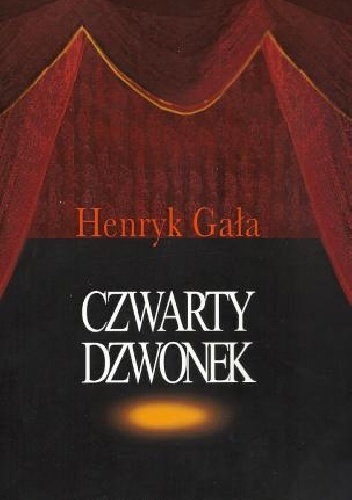 Czwarty dzwonek - Henryk Gała