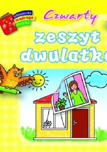 Czwarty zeszyt dwulatka. Biblioteczka mądrego dziecka - Anna Wiśniewska