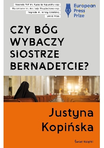 Czy Bóg wybaczy siostrze Bernadetcie? - Justyna Kopińska