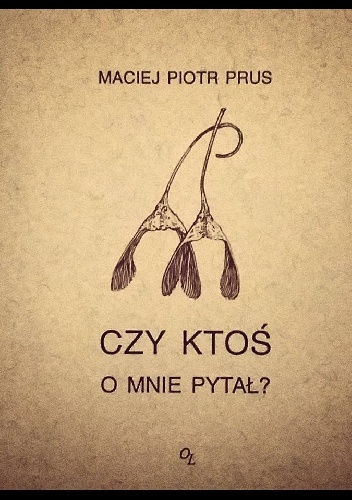 Czy ktoś o mnie pytał? - Maciej Piotr Prus