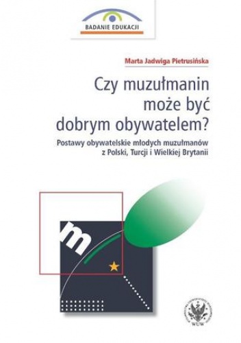 Czy muzułmanin może być dobrym obywatelem? - Jadwiga Pietrusińska Marta