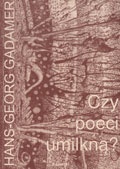 Czy poeci umilkną? - Hans-Georg Gadamer