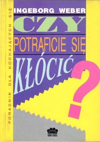 Czy potraficie się kłócić? - Ingeborg Weber