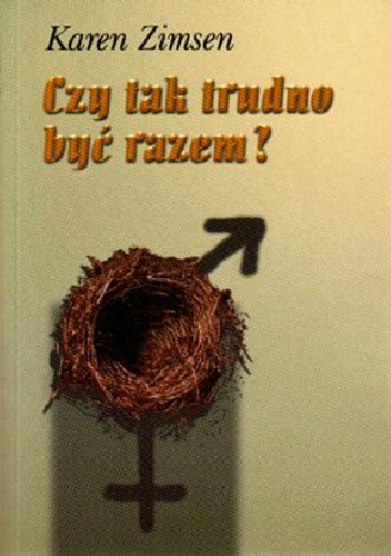 Czy tak trudno być razem? - Karen Zimsen