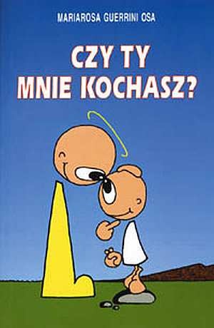 Czy ty mnie kochasz? - Maria Rosa Guerrini