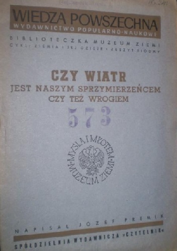 Czy wiatr jest naszym sprzymierzeńcem czy też wrogiem - Józef Premik