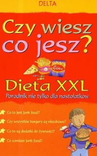 Czy wiesz co jesz Dieta XXL - Kate Knighton