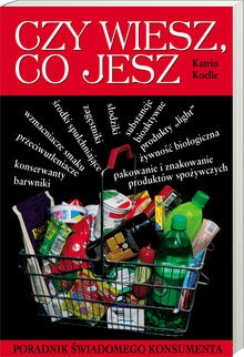 Czy wiesz, co jesz - Katrin Koelle