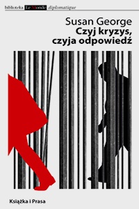 Czyj kryzys, czyja odpowiedź? - Susan George