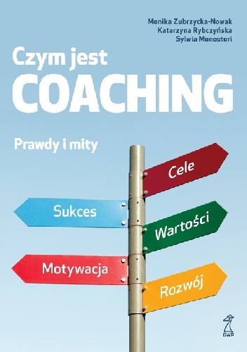 Czym jest coaching. Prawda i mity