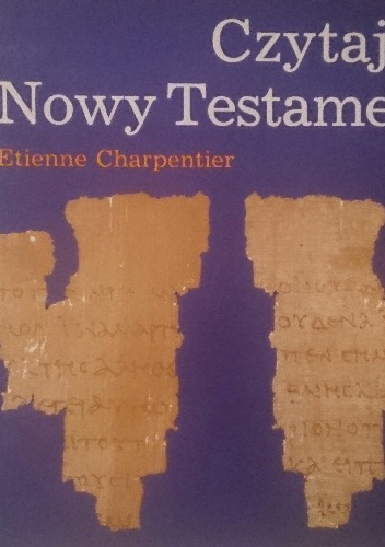 Czytając Nowy Testament - Etienne Charpentier