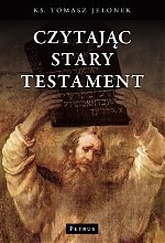 Czytając Stary Testament - Tomasz Jelonek