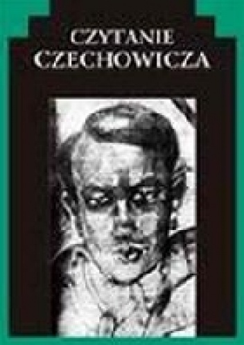 Czytanie Czechowicza - Jacek Kopciński, Paweł Próchniak