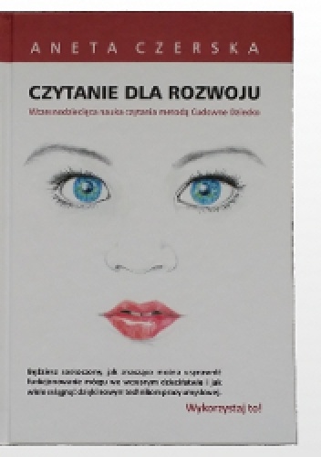 Czytanie dla rozwoju. Wczesnodziecięca nauka czytania metodą Cudowne dziecko - Aneta Czerska