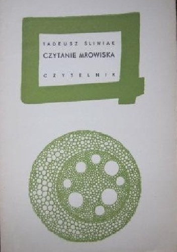 Czytanie mrowiska - Tadeusz Śliwiak