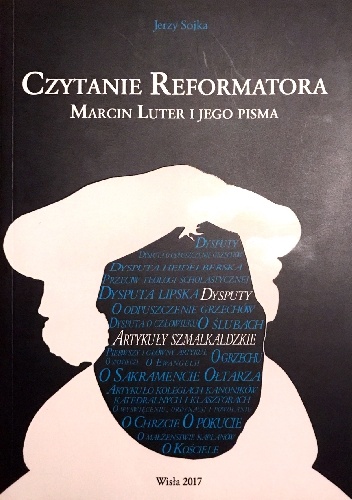 Czytanie reformatora II. Marcin Luter i jego pisma - Jerzy Sojka