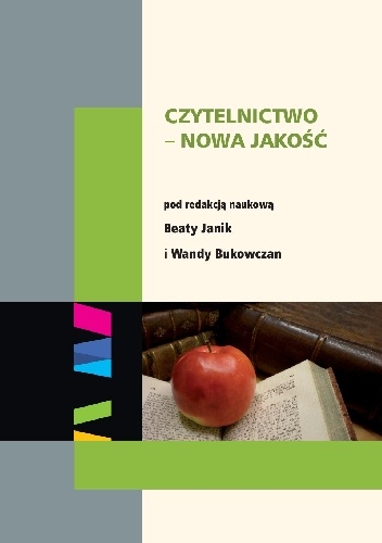 Czytelnictwo - nowa jakość - Wanda Bukowczan, Beata Janik