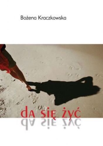 Da się żyć - Bożena Kraczkowska