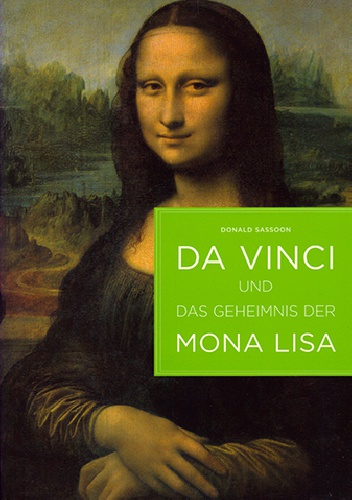 Da Vinci und das Geheimnis der Mona Lisa - Donald Sassoon