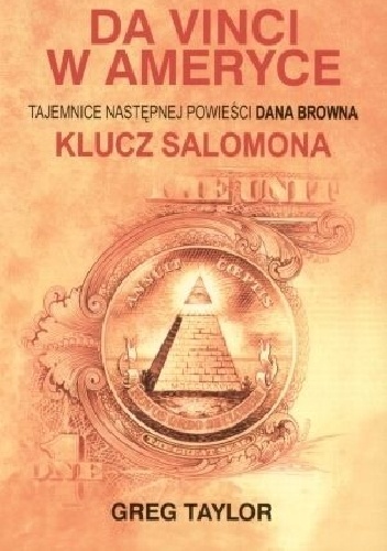 Da Vinci w Ameryce. Tajemnice następnej powieści Dana Browna Klucz Salomona - Greg Taylor