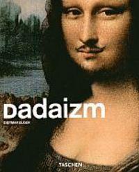 Dadaizm - Dietmar Elger, Uta Grosenick